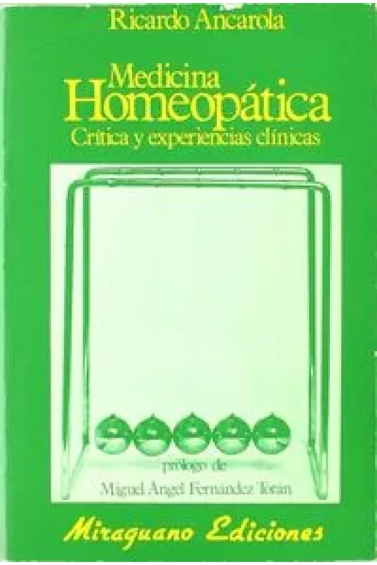 Medicina Homeopática: Crítica y Experiencias Clínicas