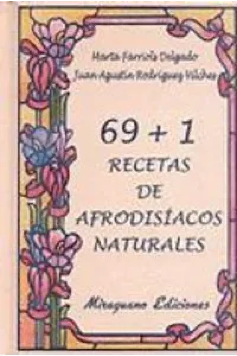 69 + 1 Recetas de Afrodisíacos Naturales