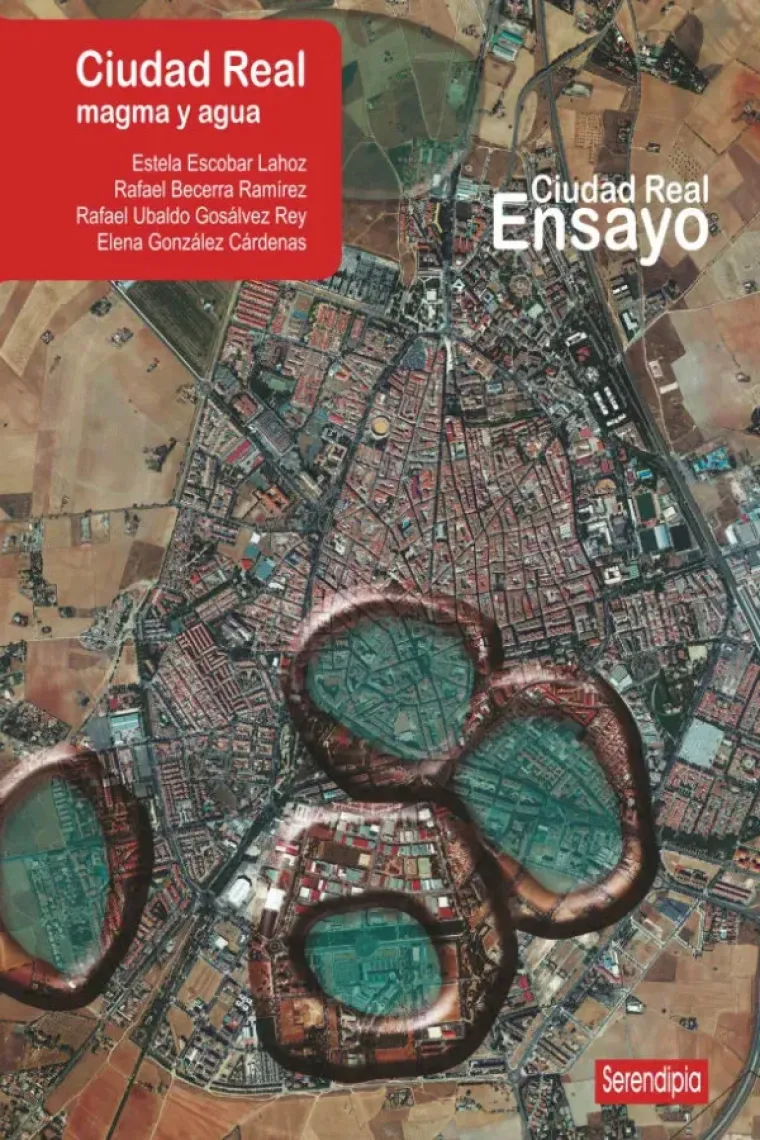 Ciudad Real. Magma y Agua