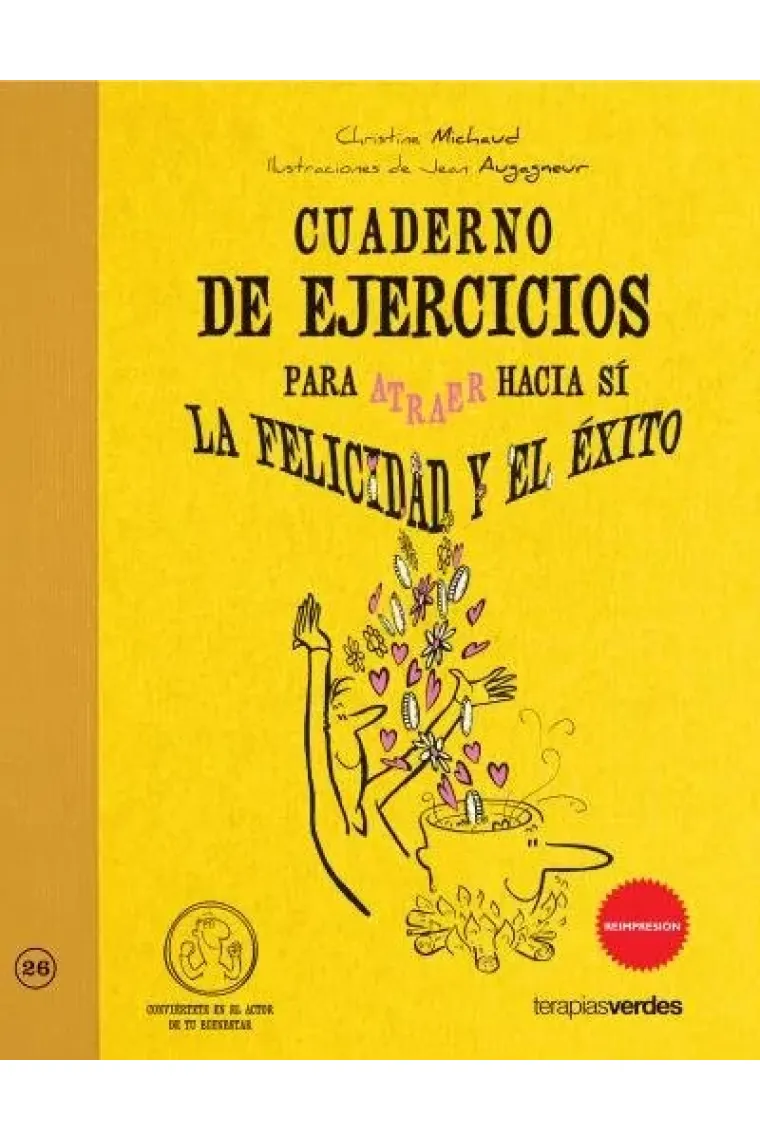 Cuaderno de ejercicios. Atraer la felicidad y el éxito