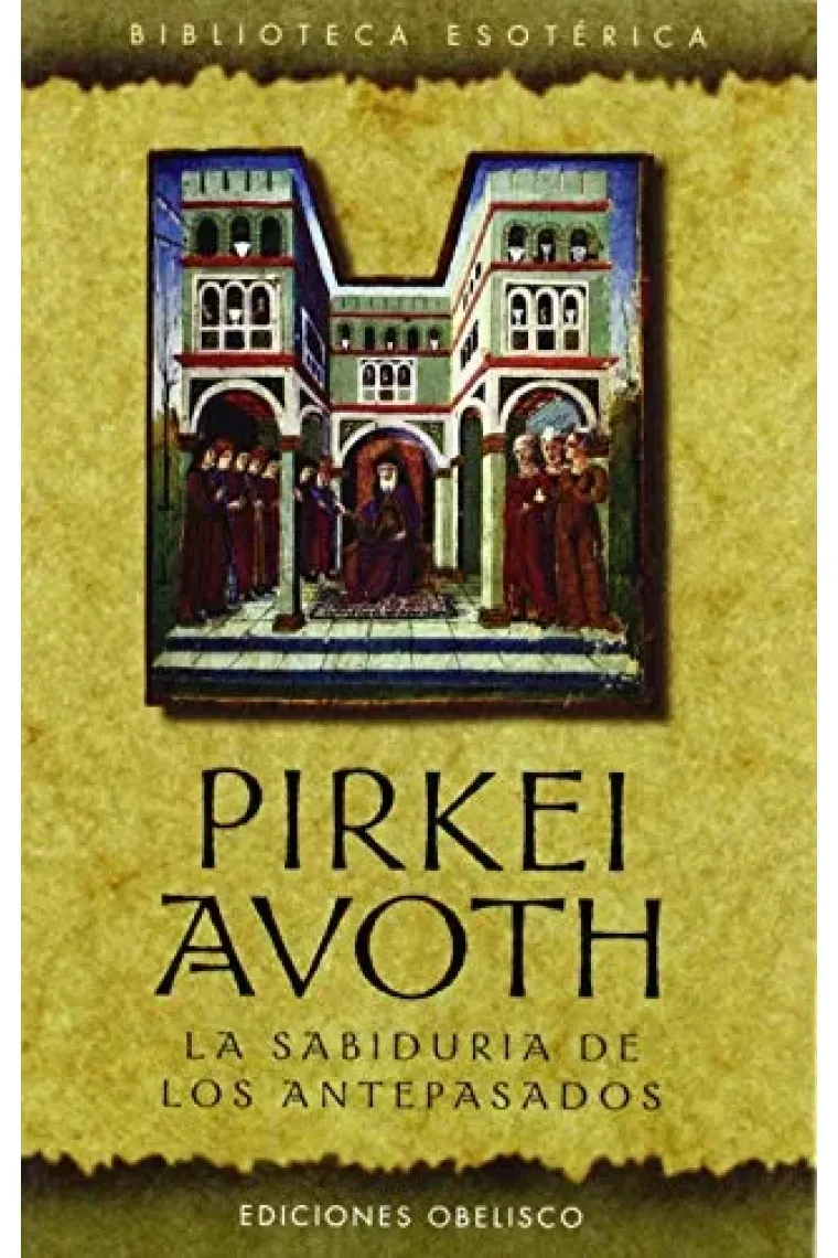 Pirkei Avoth: la sabiduría de los antepasados