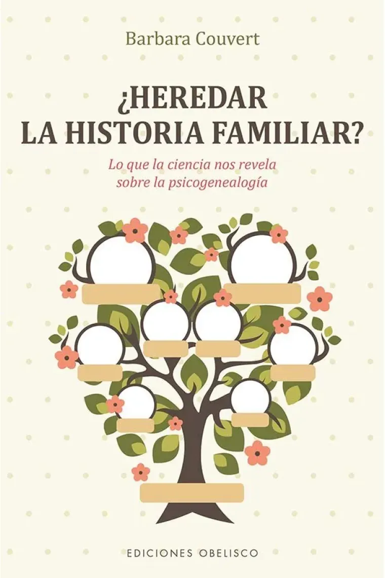 HEREDAR LA HISTORIA FAMILIAR