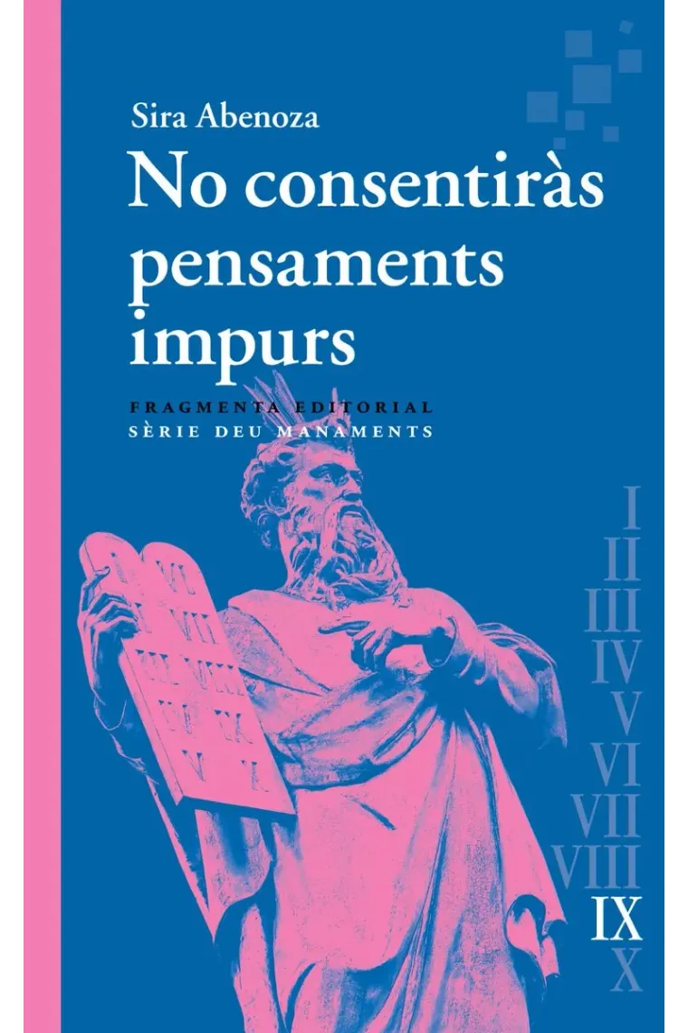 «No consentiràs pensaments impurs» (Déu manaments IX) (Catalán)