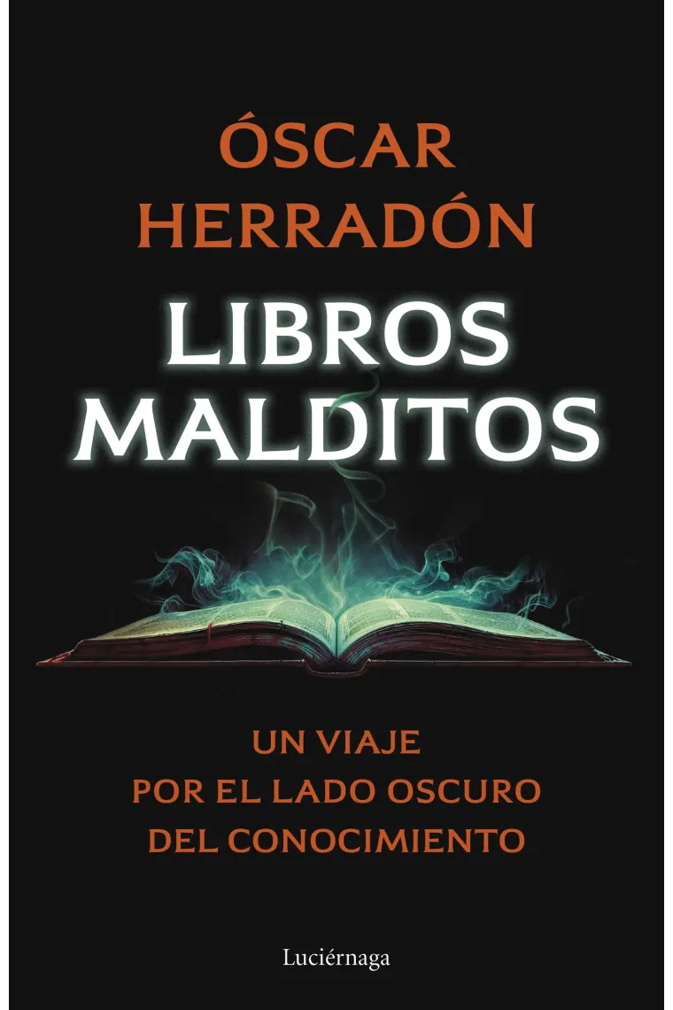 Libros malditos: un viaje por el lado oscuro del conocimiento