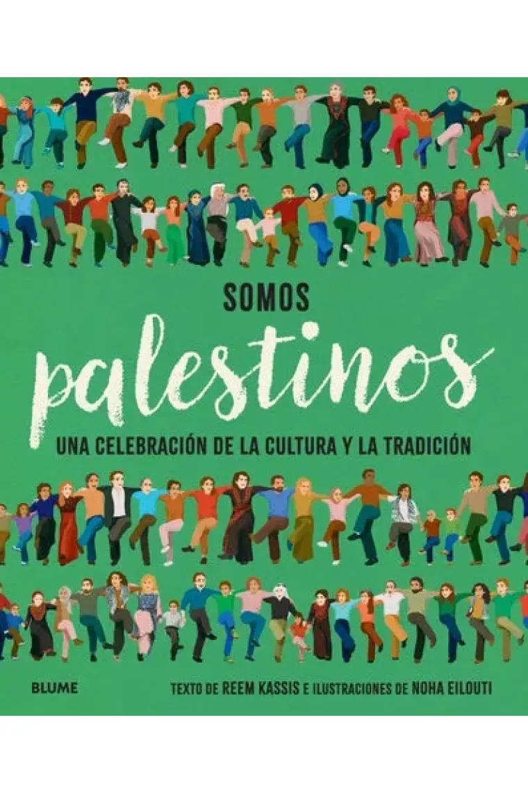Somos palestinos. Una celebración de la cultura y la tradición
