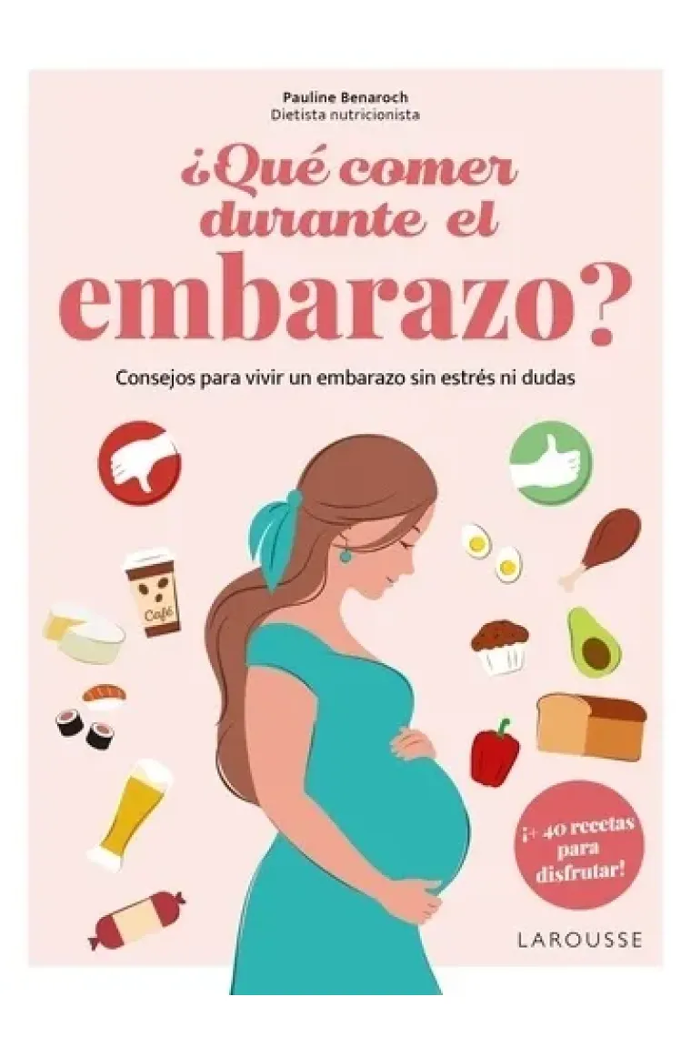 ¿Qué comer durante el embarazo? Consejos para vivir un embarazo sin estrés ni dudas