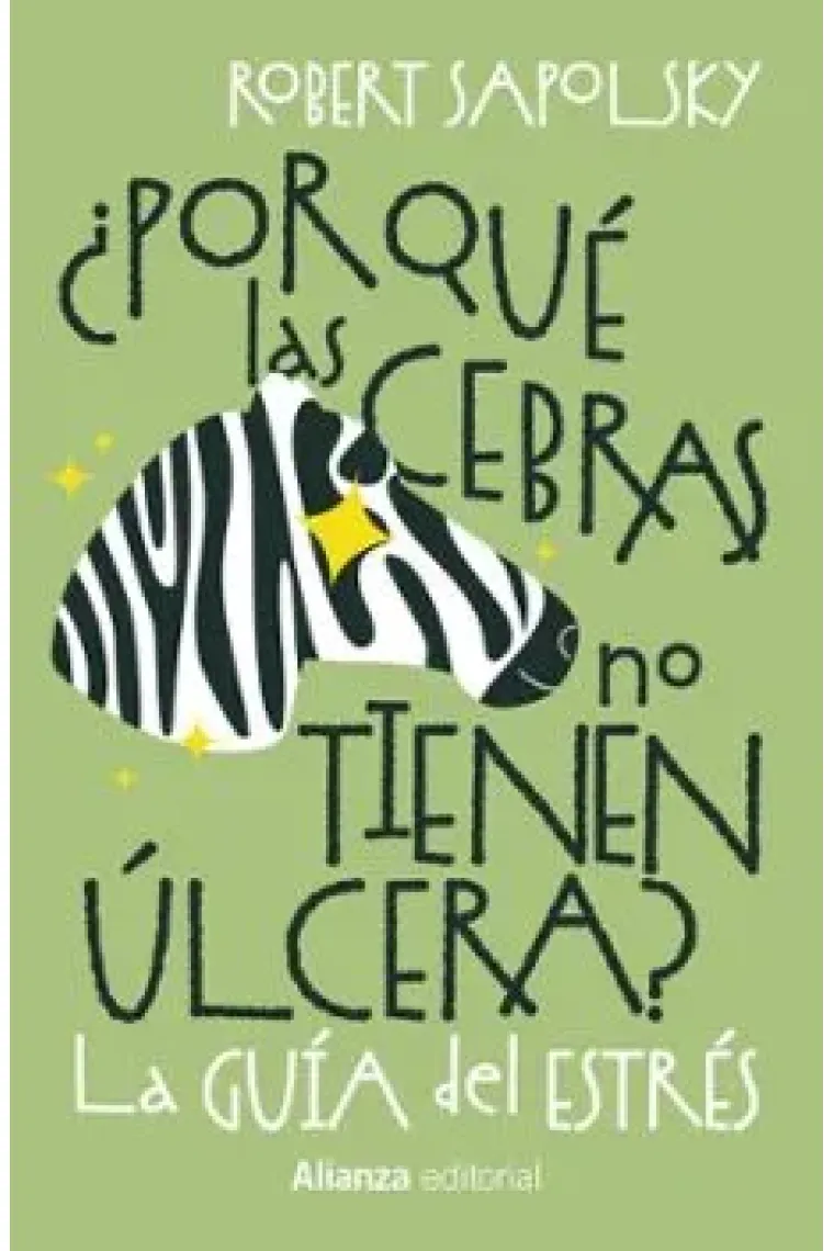 ¿Por qué las cebras no tienen ulcera? La guía del estrés