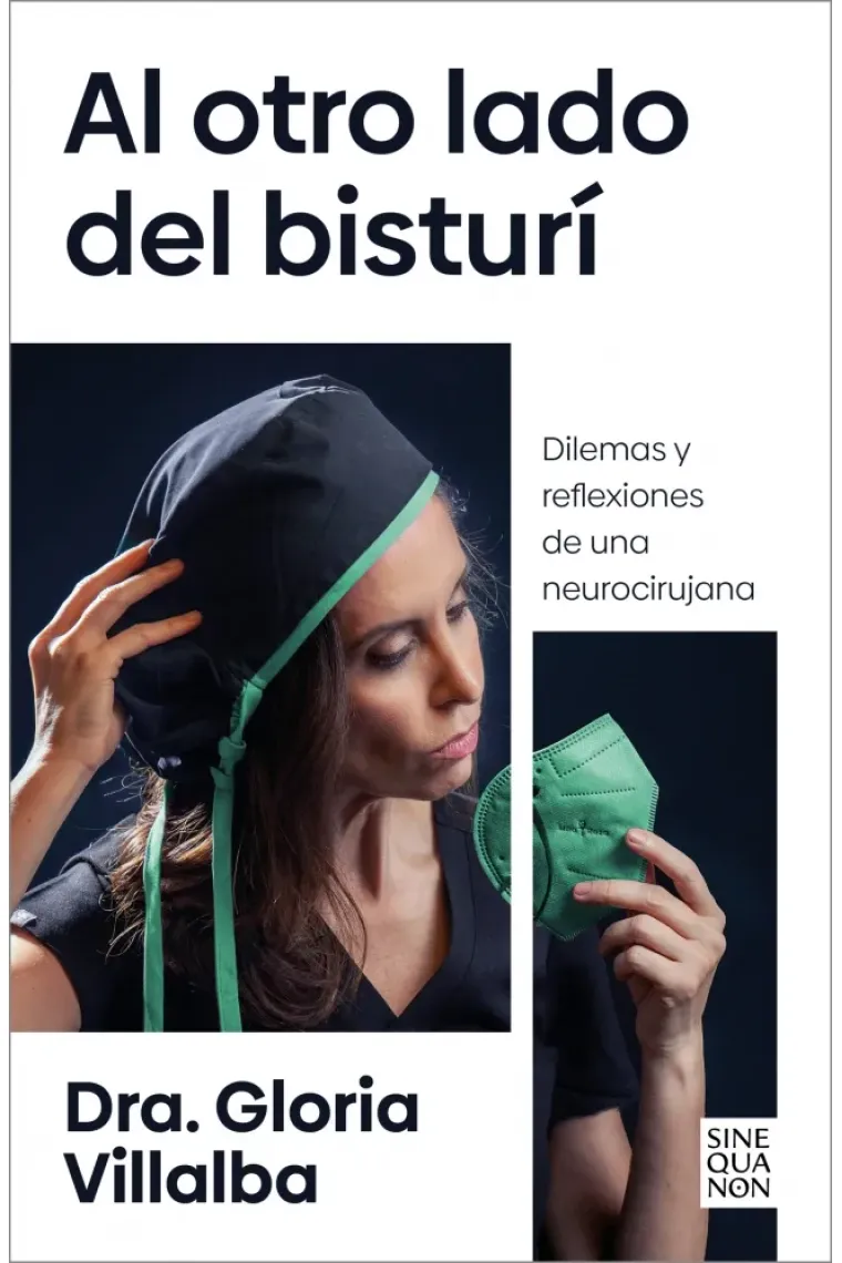 Al otro lado del bisturí. Dilemas y reflexiones de una neurocirujana