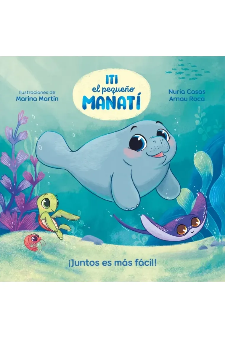 ITI EL PEQUEÑO MANATI JUNTOS ES MAS FACIL