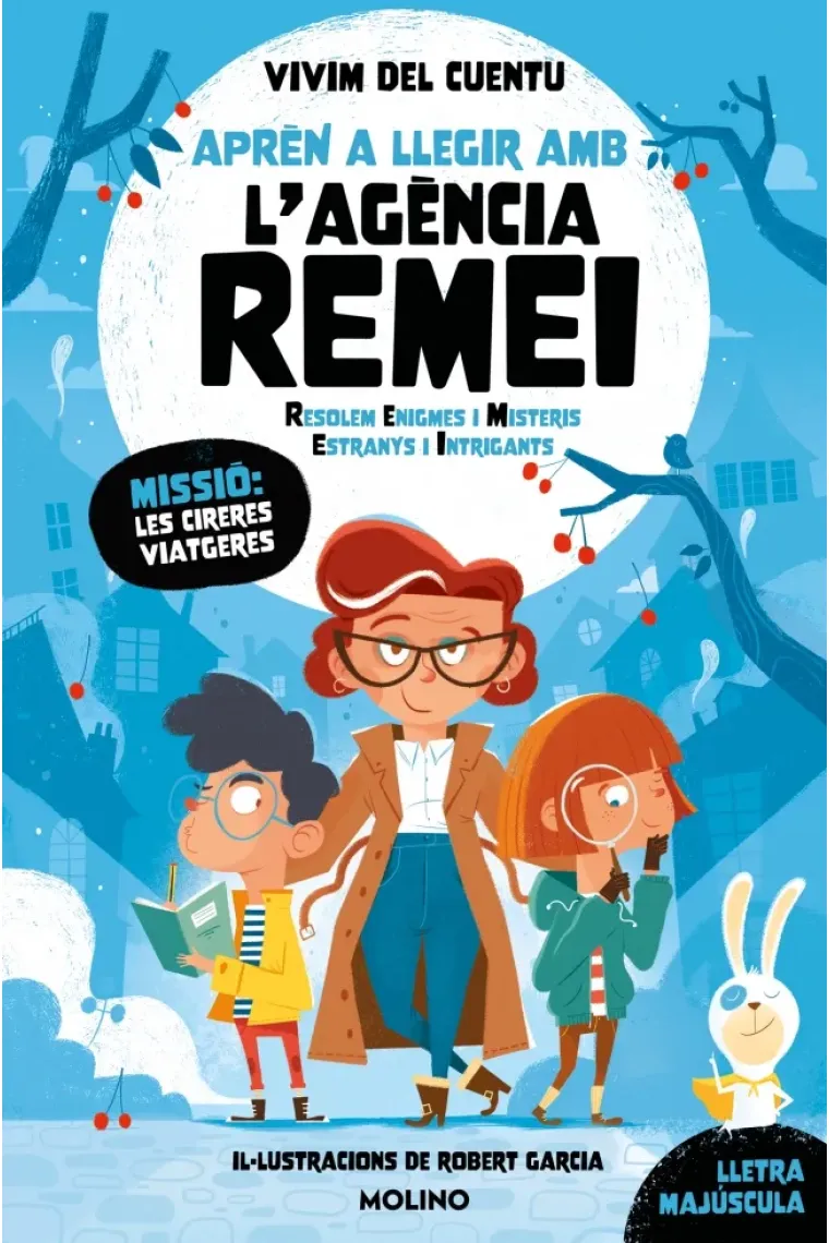 Aprèn a llegir amb l'Agència REMEI (Resolem Enigmes i Misteris Estranys i Intrigants) - Missió: les cireres viatgeres (Catalán)