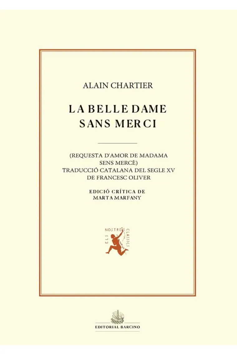 La Belle Dame Sans Merci (Requesta d'Amor de Madama Sens Mercè). Traducció catalana del segle XV de Francesc Oliver (Catalán)