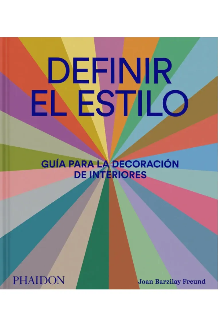 Definir el estilo. Guía para la decoración de interiores