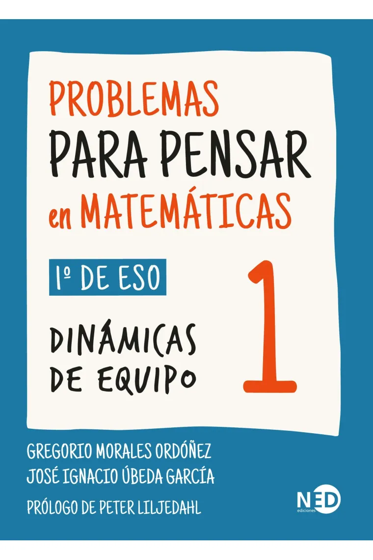 Problemas para pensar en matemáticas 1. 1º de ESO. Dinámicas de equipo