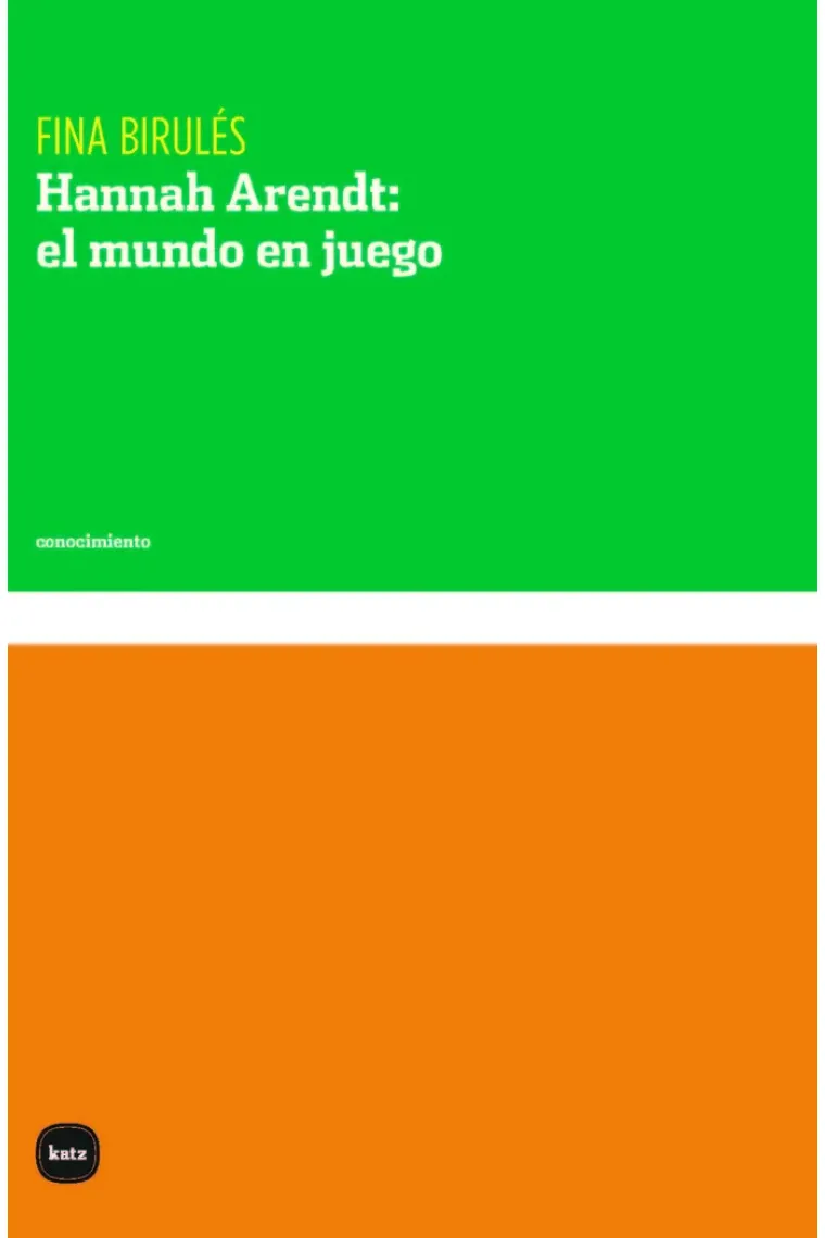 Hannah Arendt: el mundo en juego