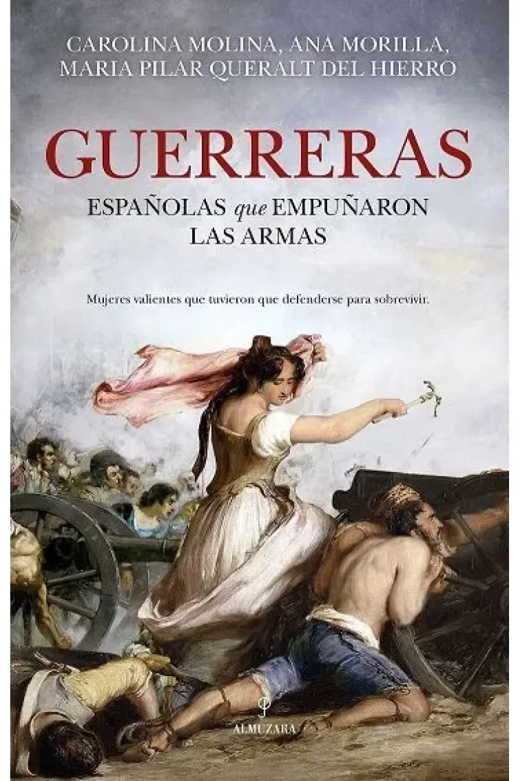 Guerreras. Historia de las españolas que empuñaron las armas