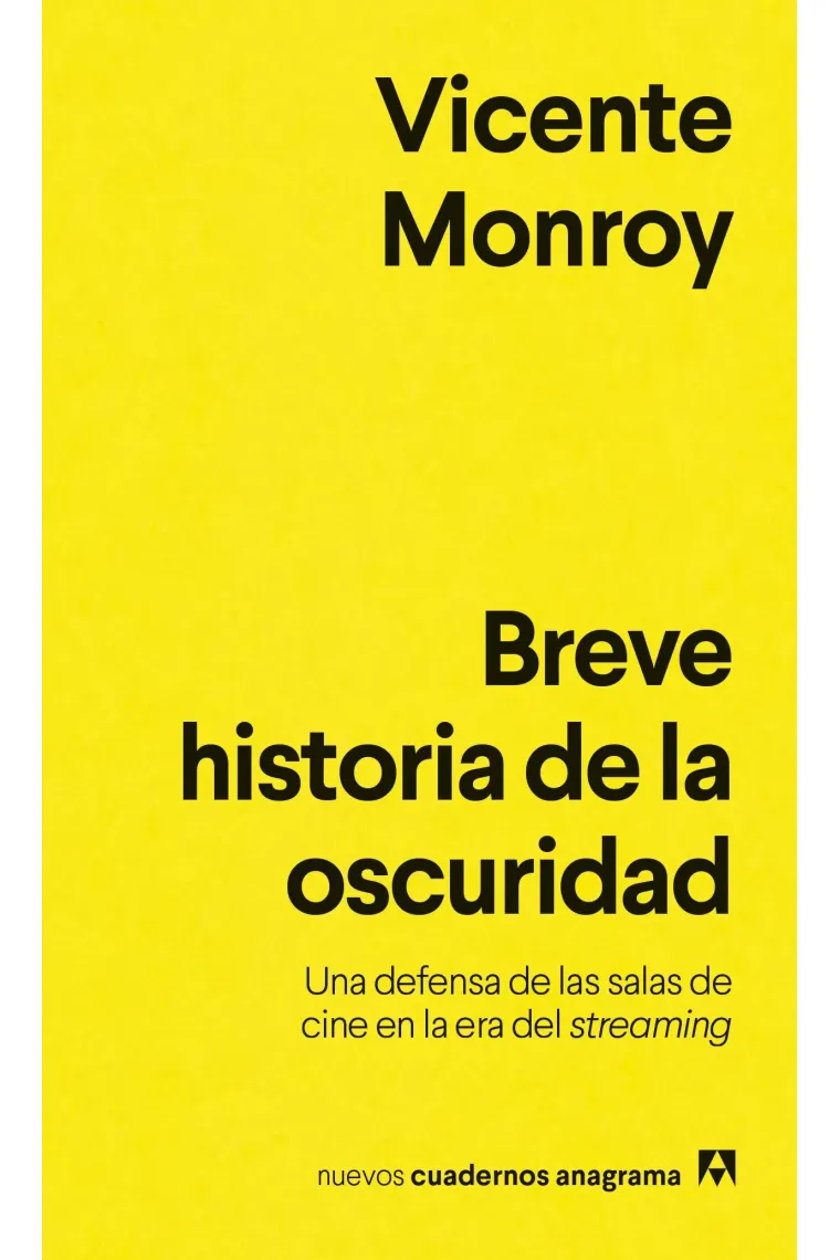 Breve historia de la oscuridad. Una defensa de las salas de cine en la era del streaming