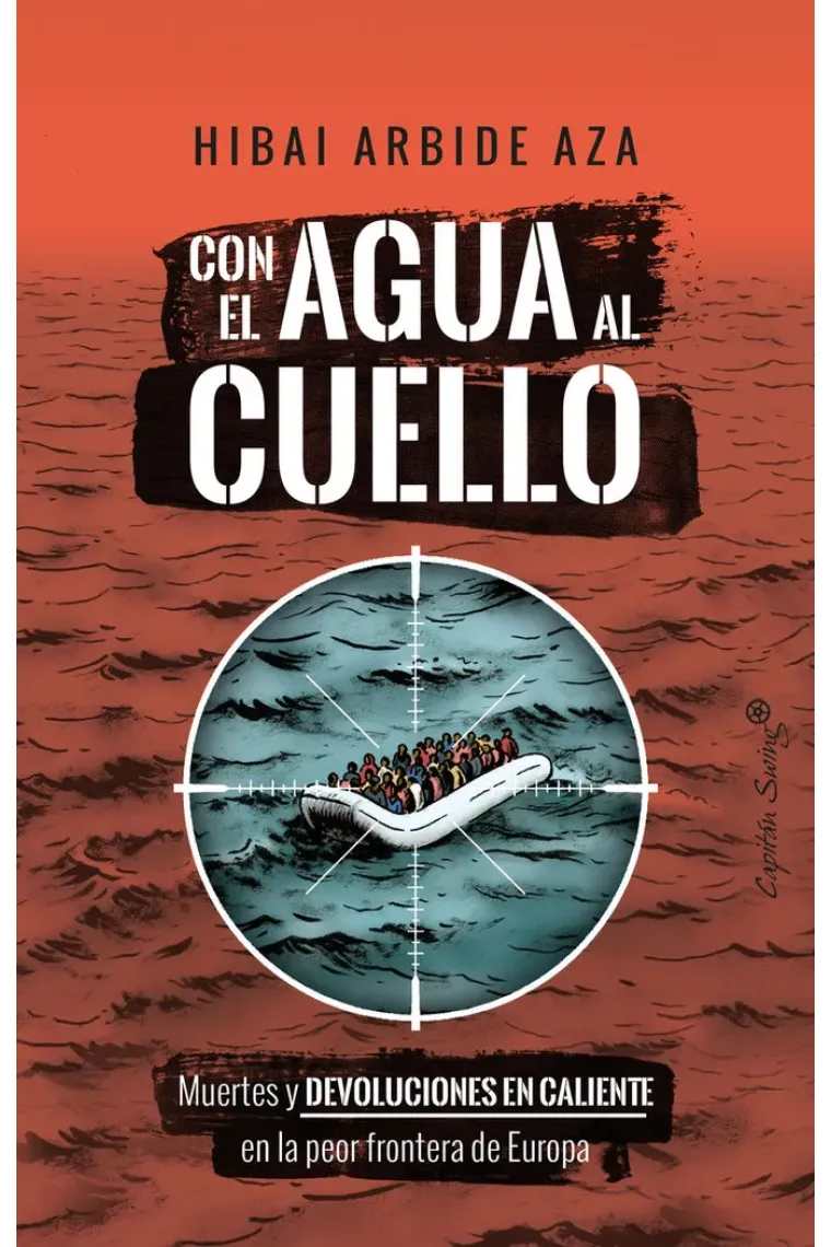 Con el agua al cuello. Muertes y devoluciones en caliente en la peor frontera de Europa