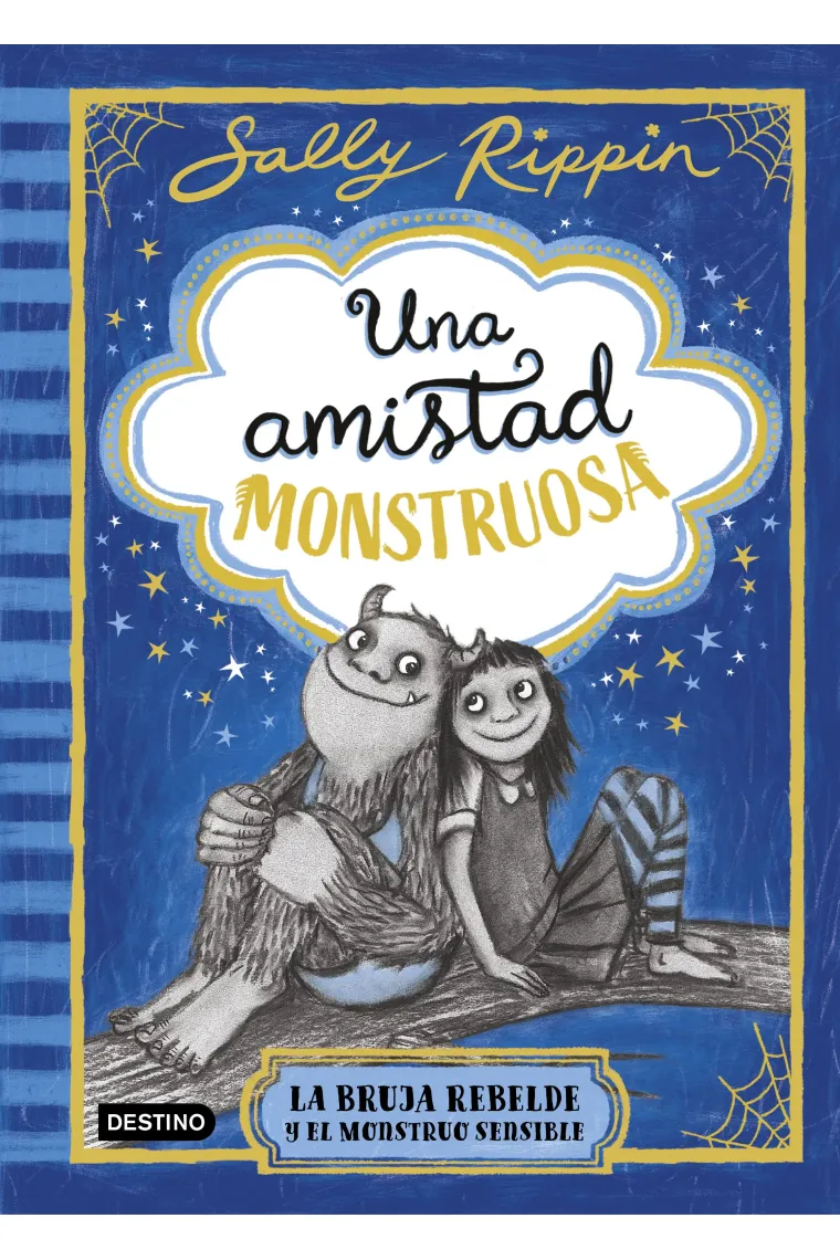 UNA AMISTAD MONSTRUOSA 1. LA BRUJA REBELDE Y EL MONSTRUO SENSIBLE