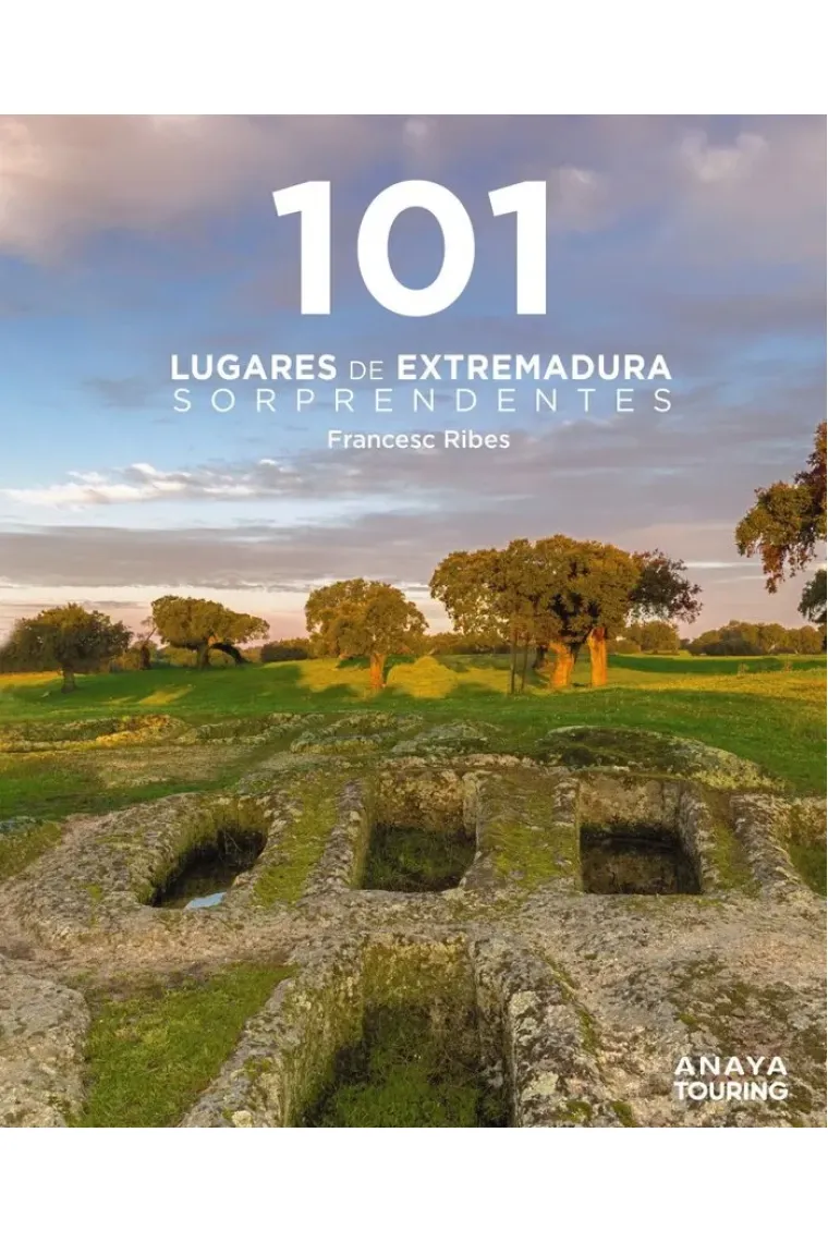 101 Lugares de Extremadura sorprendentes