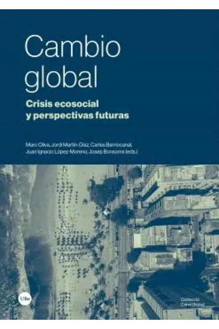 Cambio global. Crisis ecosocial y perspectivas futuras