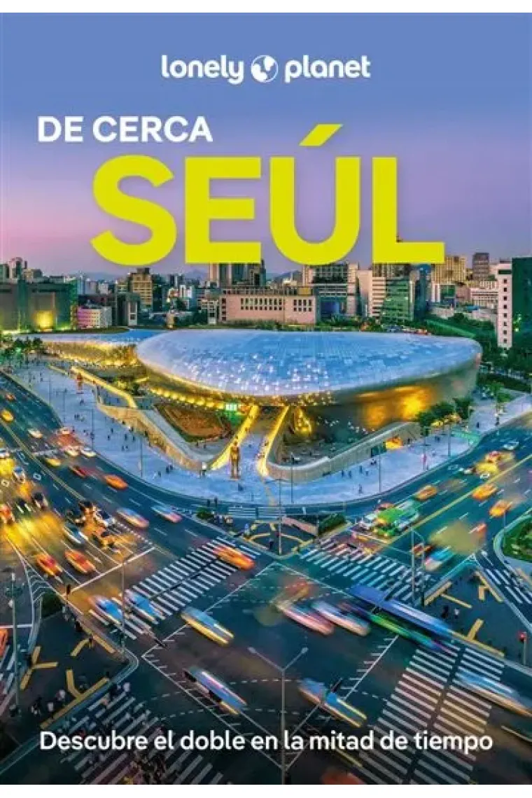 Seúl de cerca (Lonely Planet)