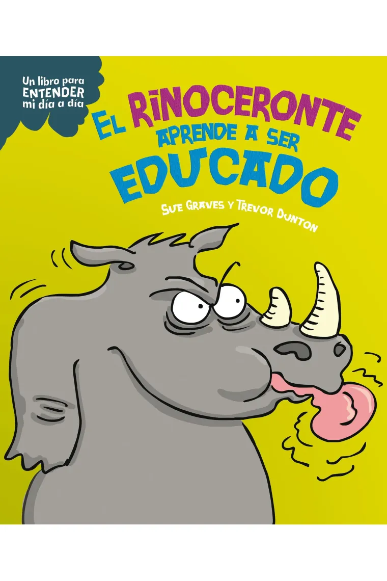 EL RINOCERONTE APRENDE A SER EDUCADO