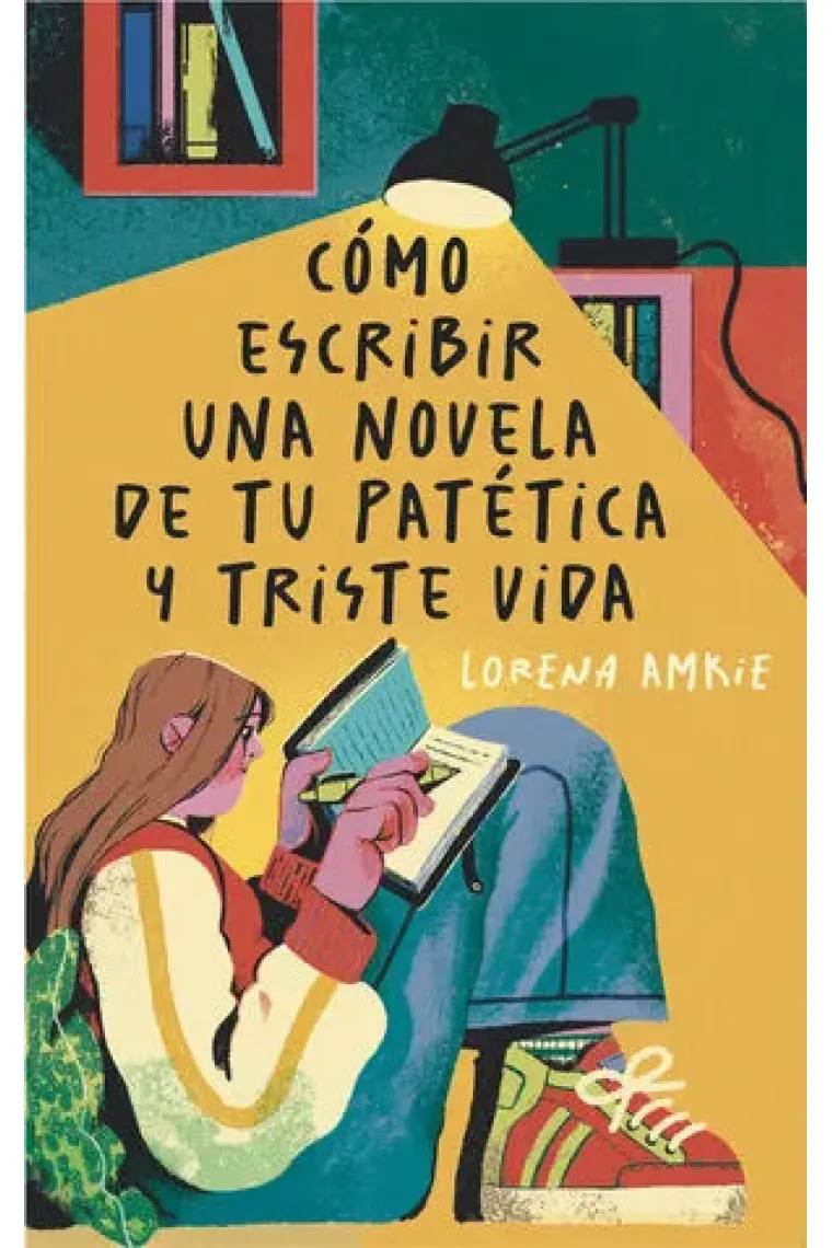COMO ESCRIBIR UNA NOVELA DE TU PATETICA Y TRISTE VIDA