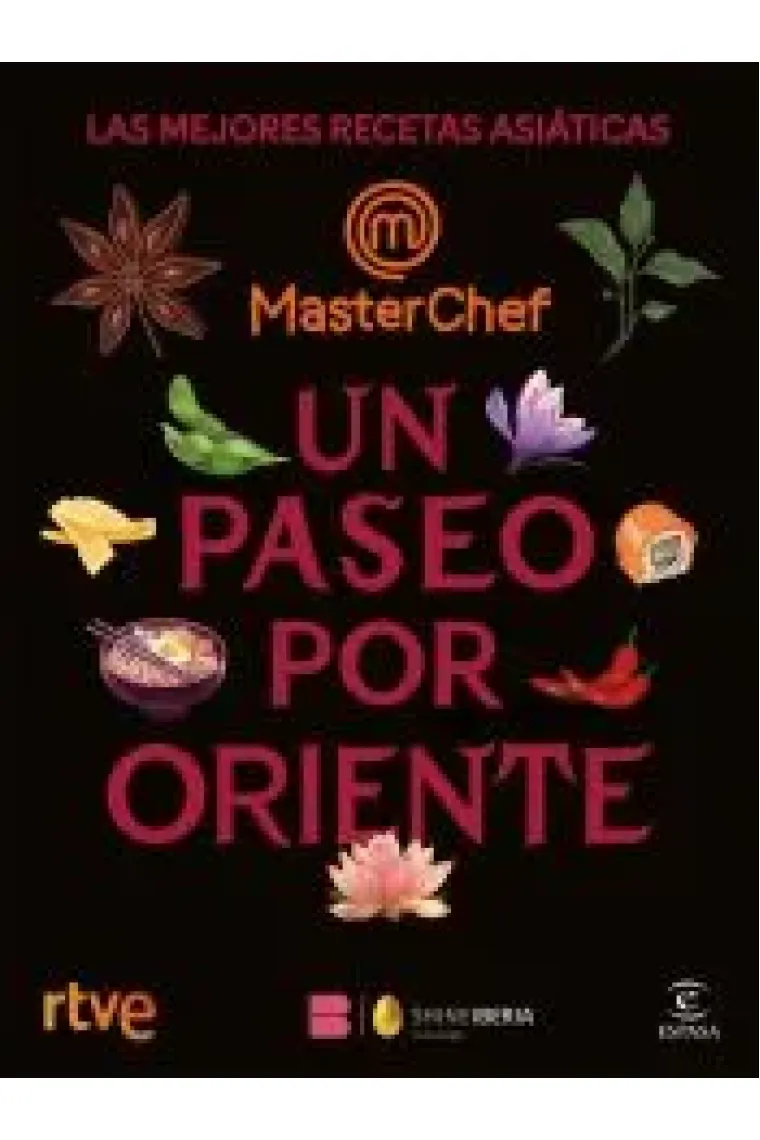 Un paseo por oriente. Las mejores recetas asiáticas