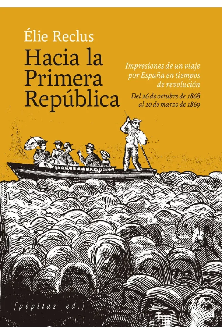 Hacia la Primera República. Impresiones de un viaje por España en tiempos de revolución