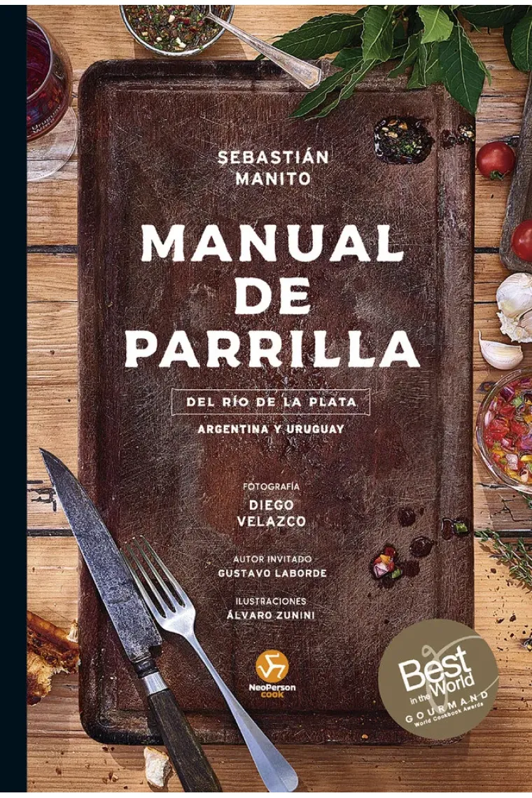 Manual de parrilla del Río de la Plata: Argentina y Uruguay