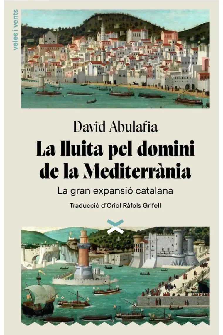 La lluita pel domini de la Mediterrània. La gran expansió catalana del 1200 al 1500