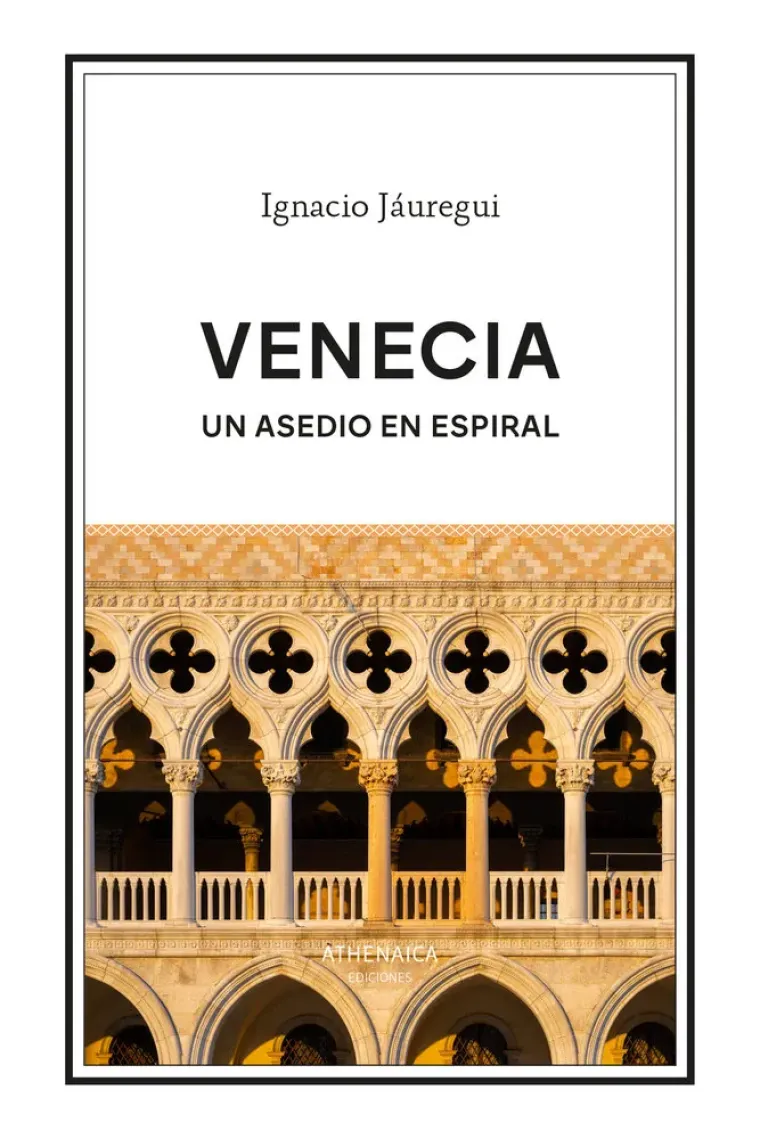 Venecia un asedio en espiral
