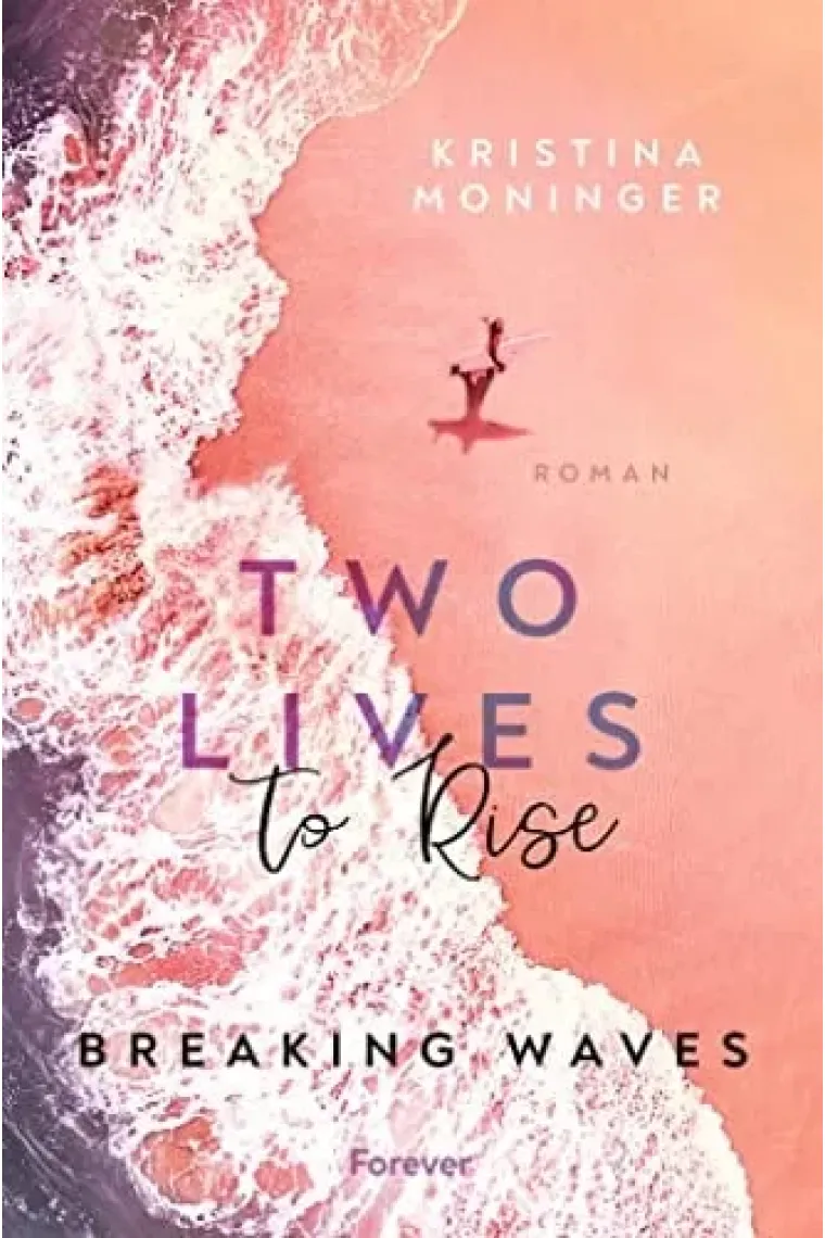 Two Lives to Rise (Breaking Waves 2) (Alemán)