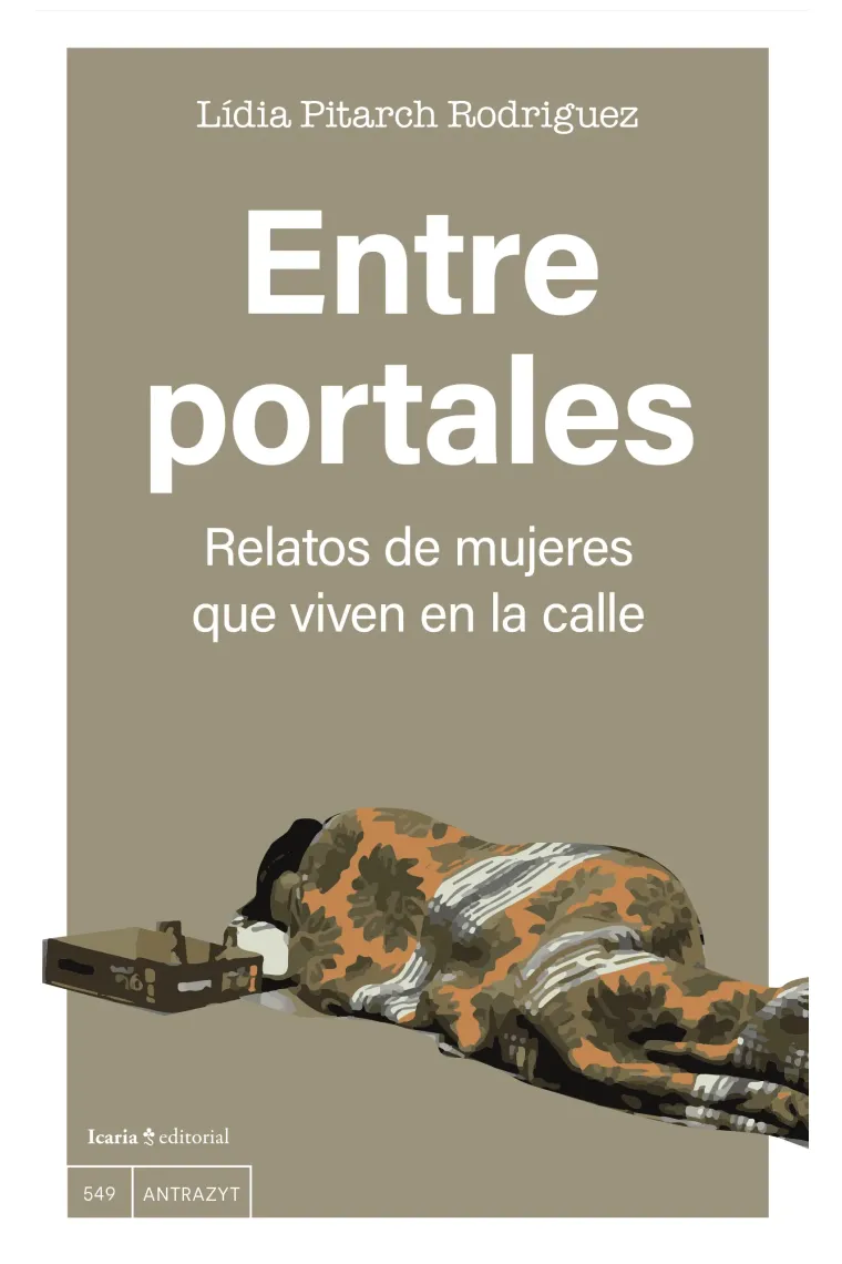 Entre portales. Relatos de mujeres que viven en la calle