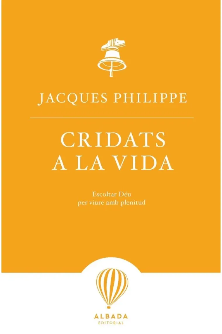 Cridats a la vida: escoltar Déu per viue amb plenitud (Catalán)
