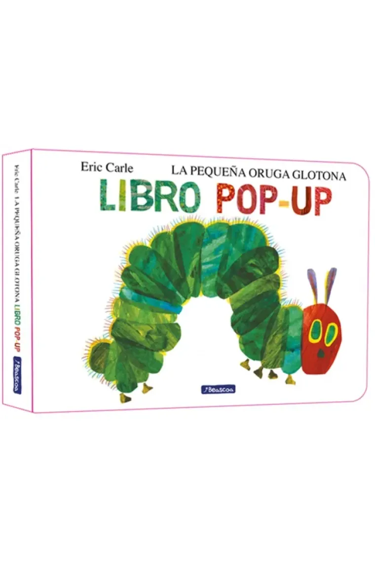 LA PEQUEÑA ORUGA GLOTONA (LIBRO POP-UP)