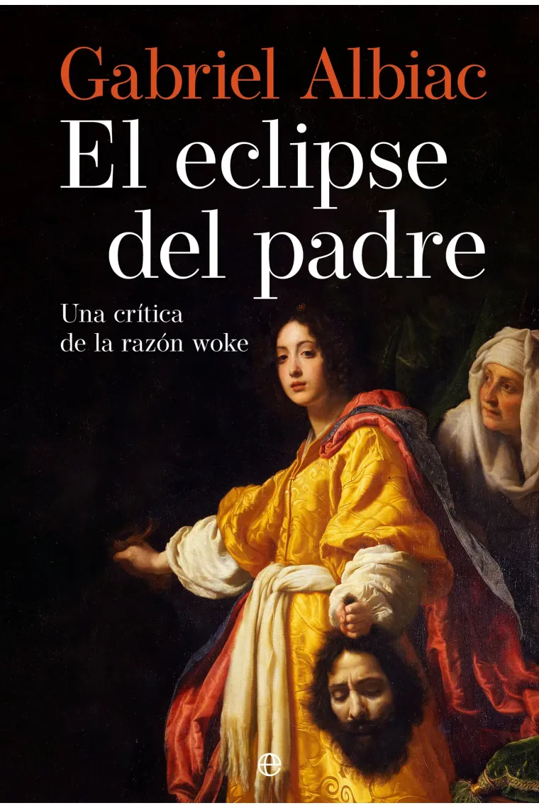El eclipse del padre: una crítica la razón woke