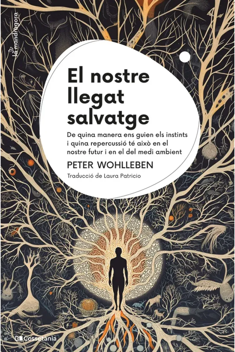 El nostre llegat salvatge. De quina manera ens guien els instints i quina repercussió té això en el nostre futur i en el del medi ambient (Catalán)