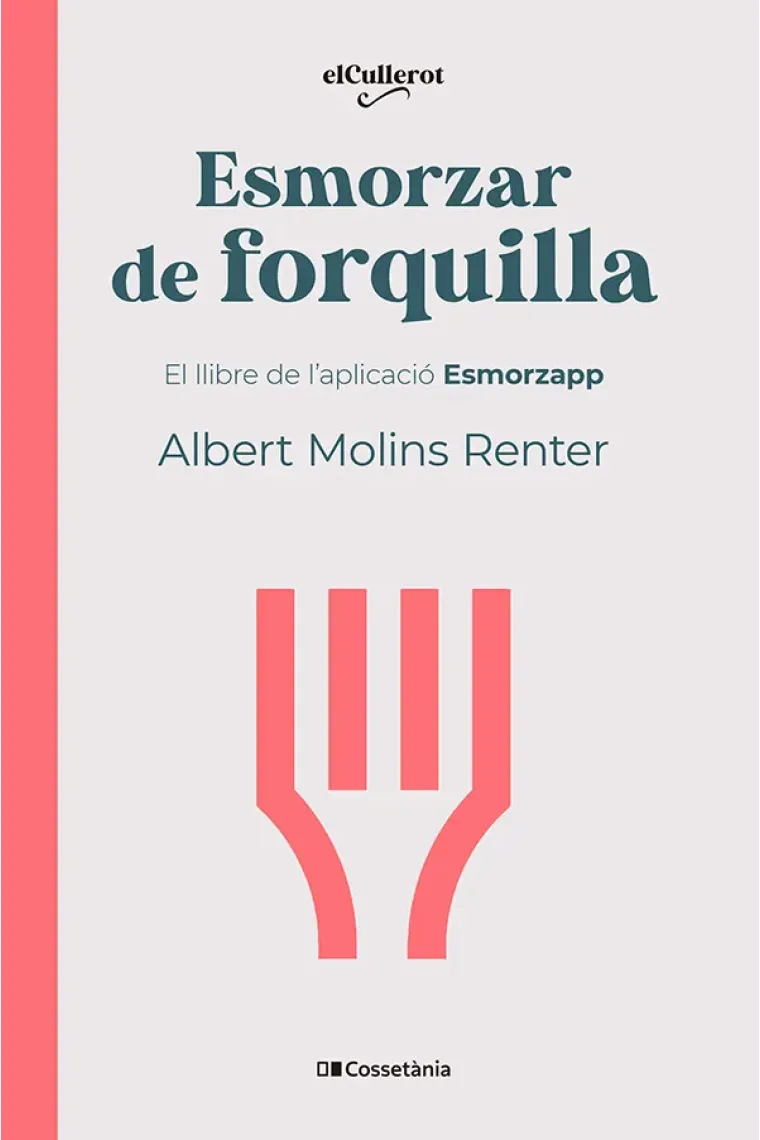 Esmorzar de forquilla. El llibre de l'aplicació Esmorzapp (Catalán)