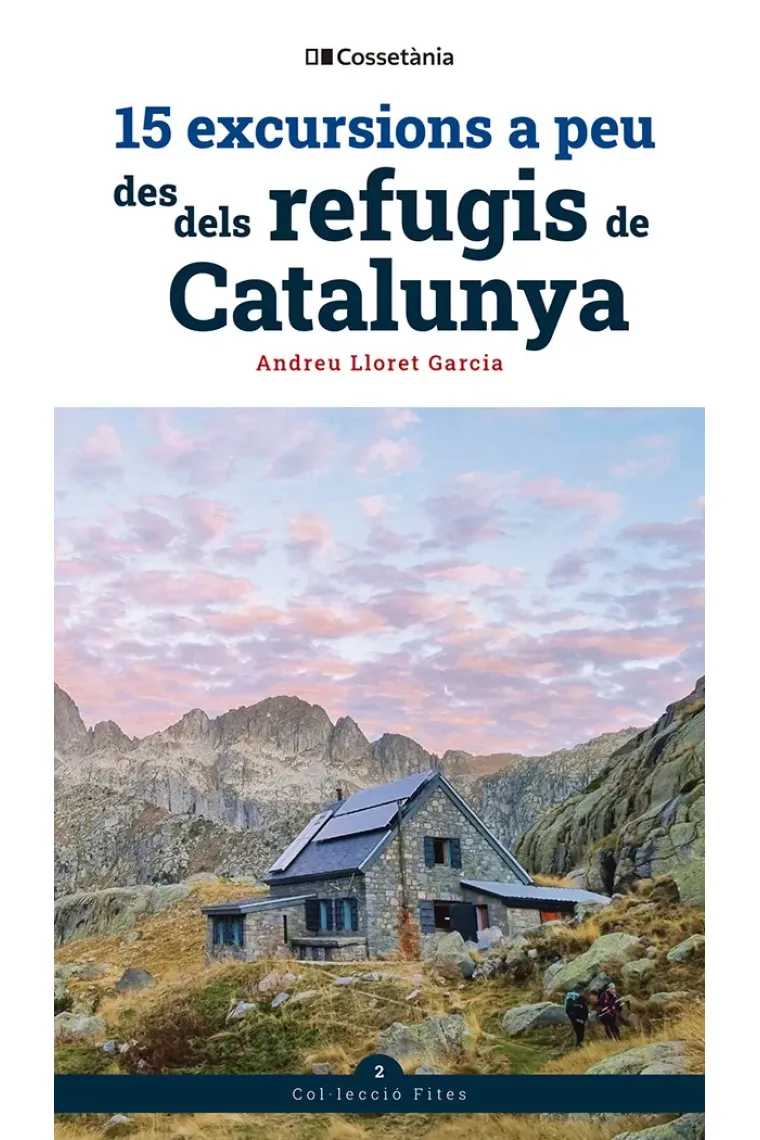 15 excursions a peu des dels refugis de Catalunya (Catalán)