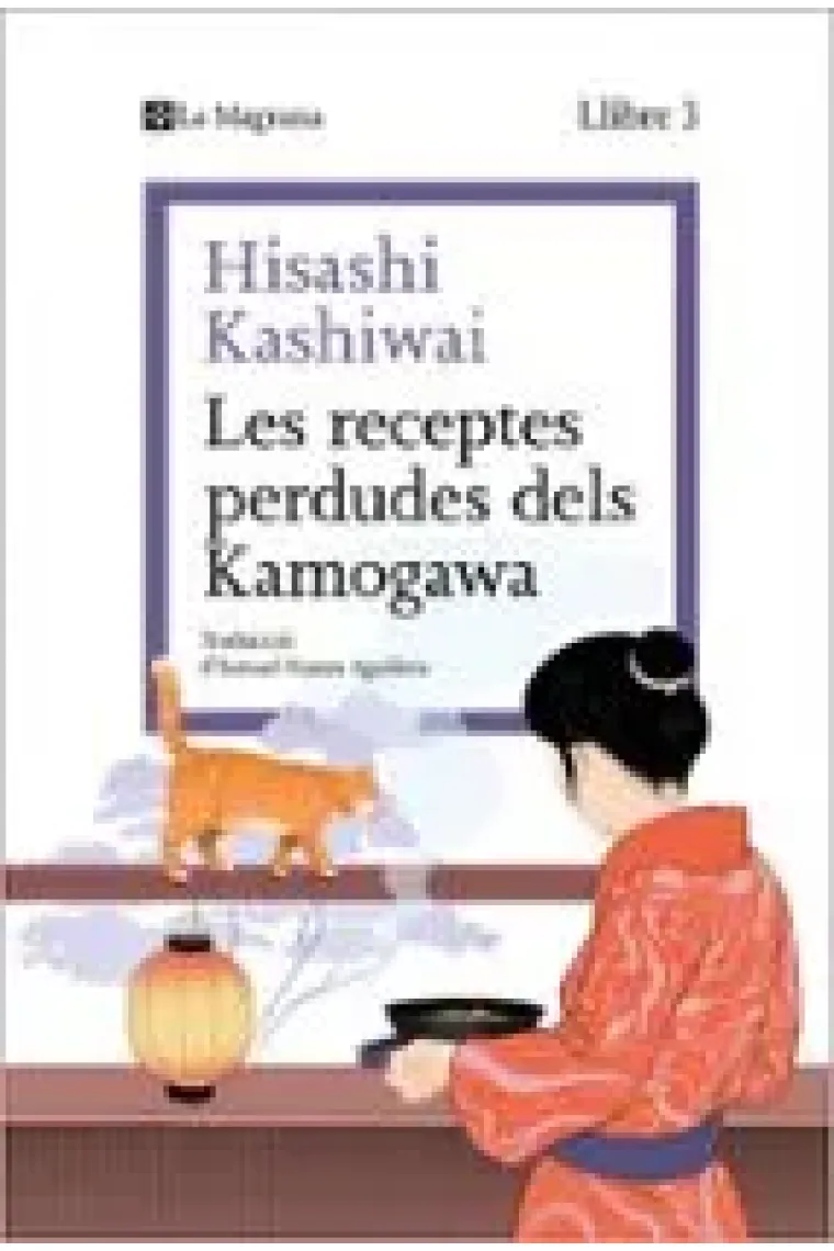 Les receptes perdudes dels Kamogawa (La cuina dels Kamogawa 3) (Catalán)