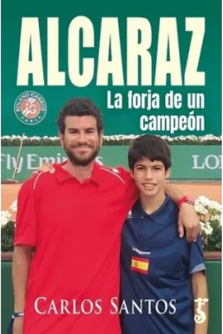 Alcaraz. La forja de un campeón