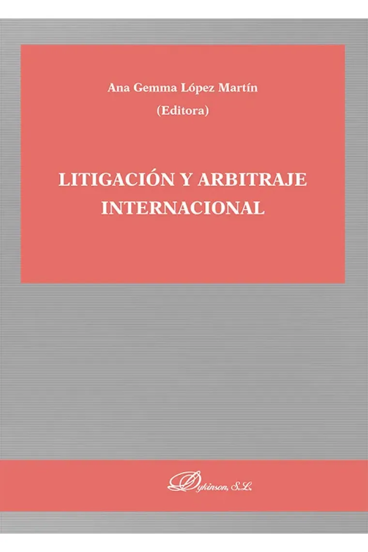 Litigación y arbitraje internacional