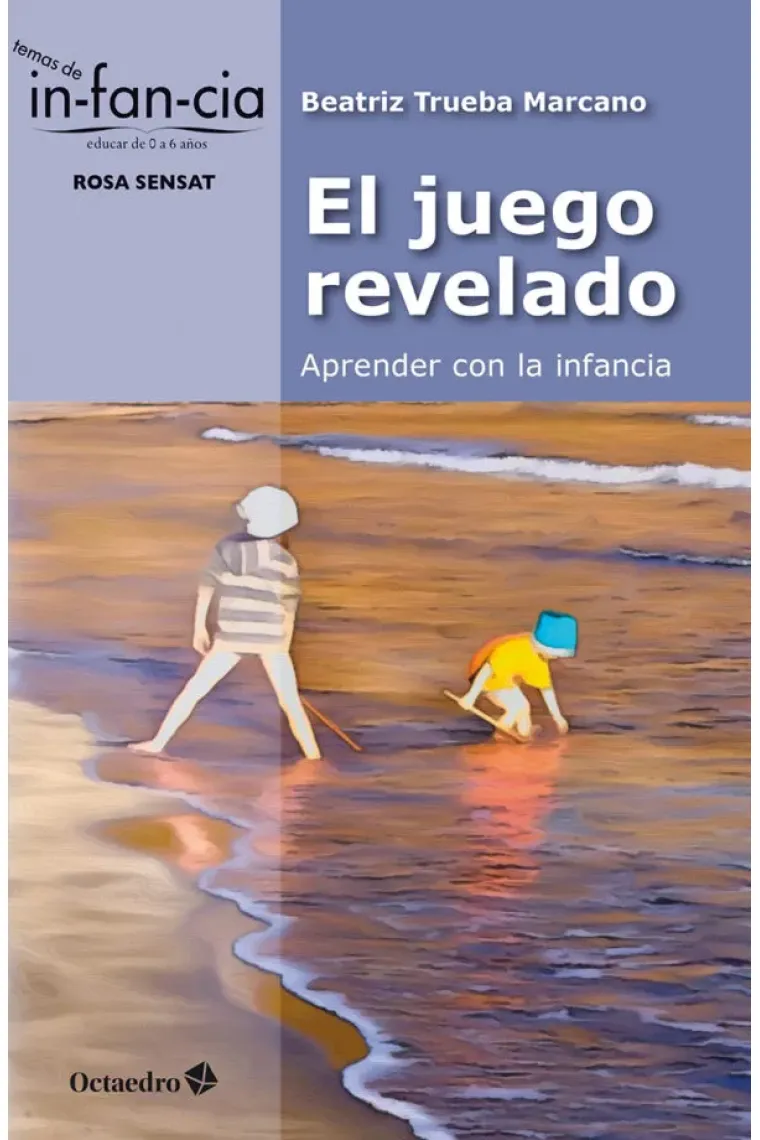 El juego revelado aprender con la infancia