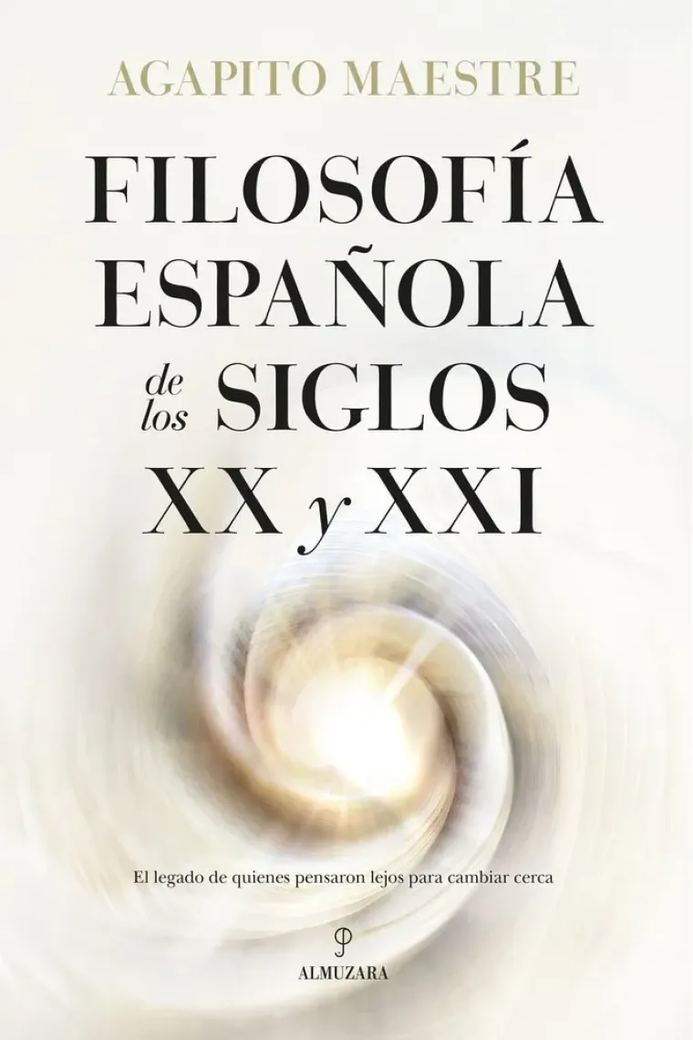 Filosofia española de los siglos XX y XXI (Del pensar hispánico)