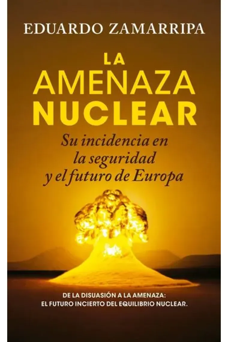 La amenaza nuclear. Su incidencia en la seguridad y en el futuro de Europa