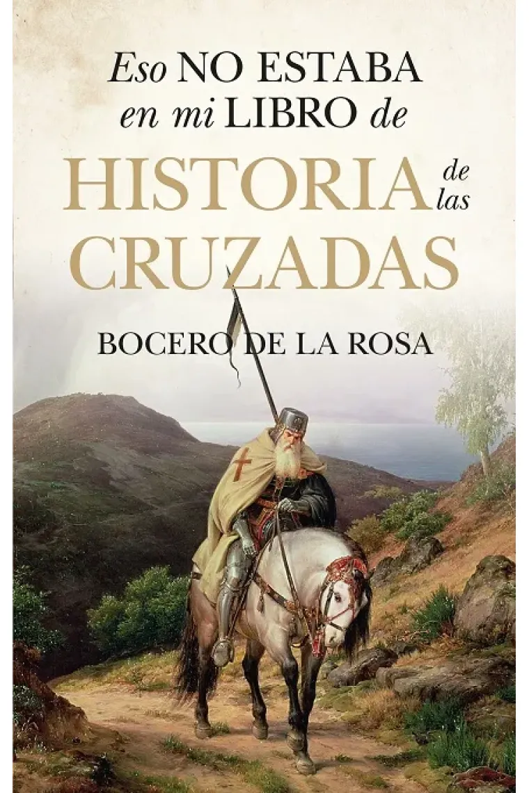 Eso no estaba en mi libro de historia de las cruzadas