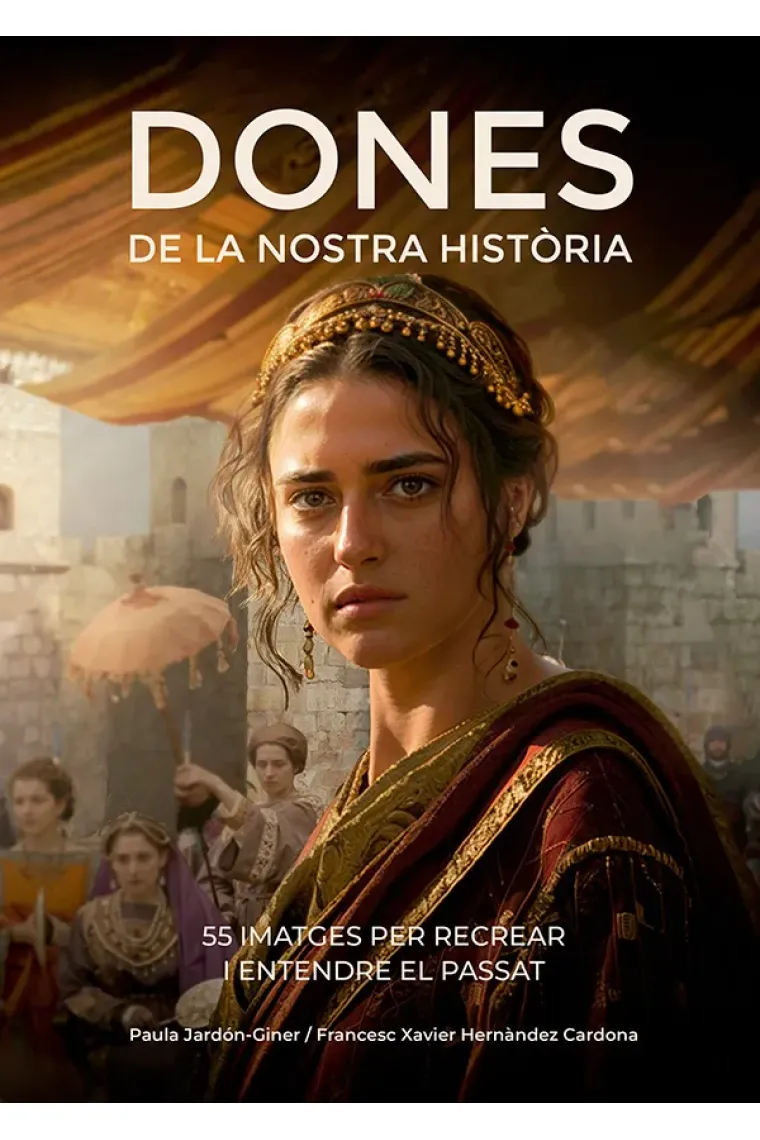 Dones de la nostra història. (Catalán)