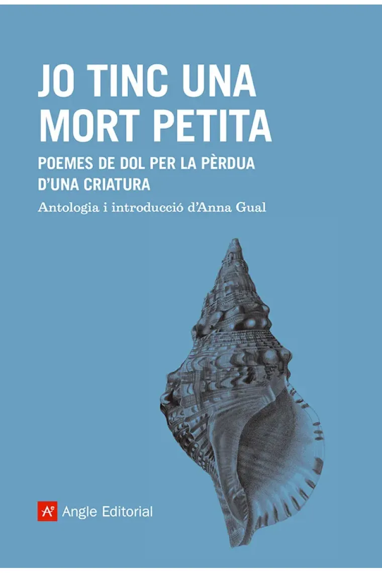 Jo tinc una mort petita. Poemes de dol per la pèrdua d'una criatura (Catalán)