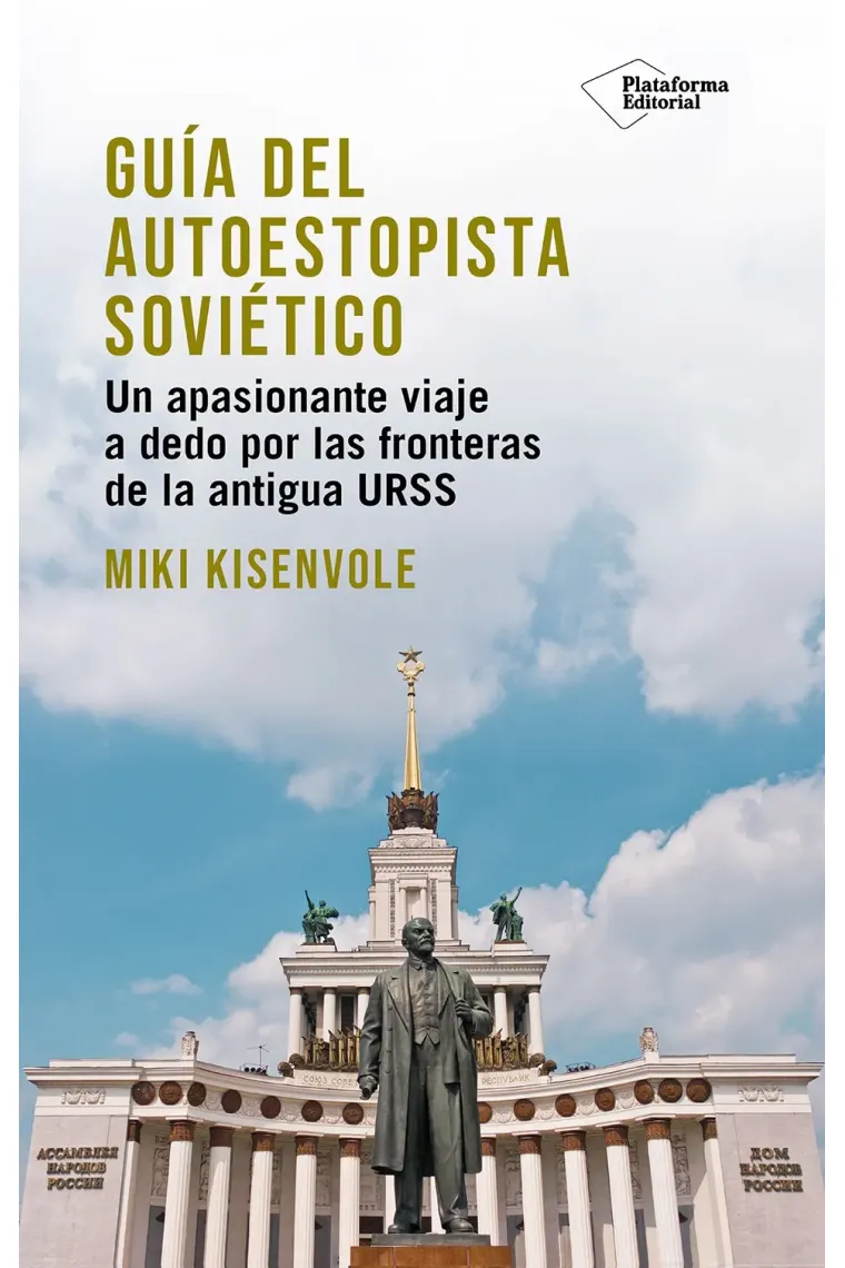 Guía del autoestopista soviético. Un apasionante viaje a dedo por las fronteras de la antigua URSS
